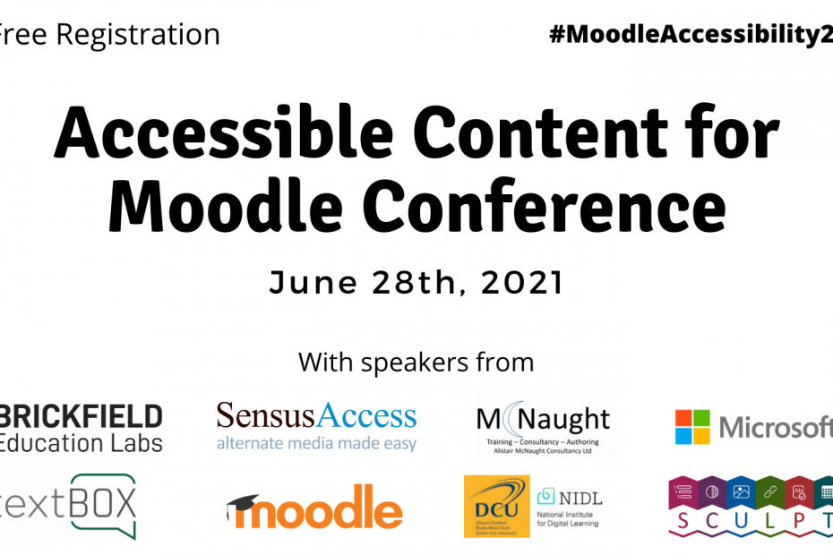 Promo Graphic with heading which reads 'Accessible Content for Moodle Conference' showing logos of Brickfield Education Labs, Moodle, Alistair McNaught Consultancy, NIDL, SensusAccess and textBOX, and also shows hashtag #MoodleAccessibility2021 and zoom webinar symbol in top corners.