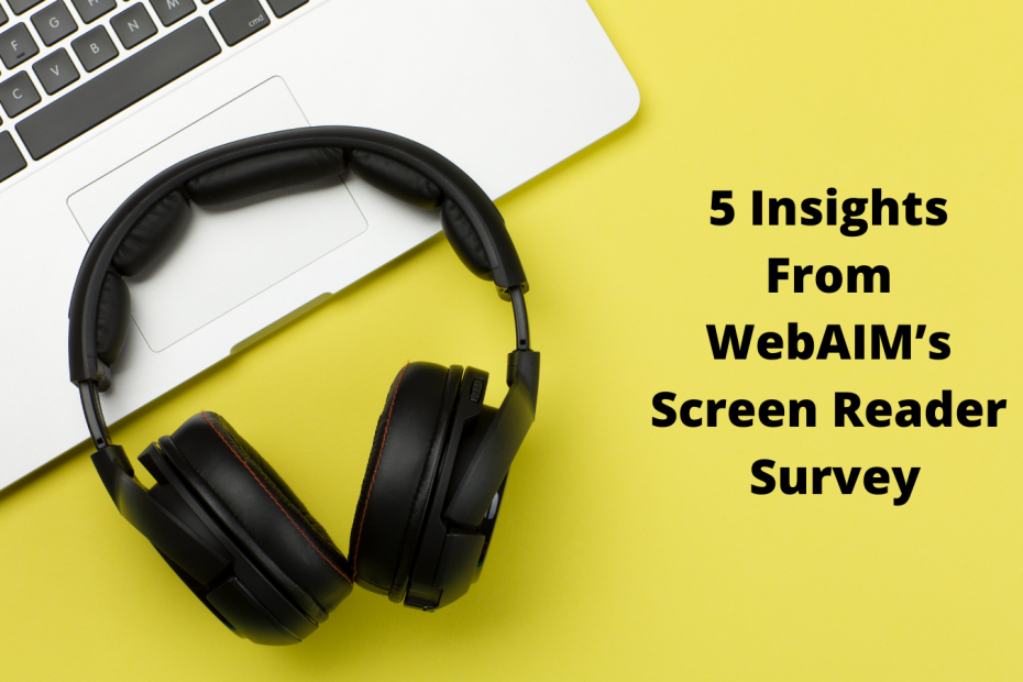 Photo of Black Headphones and Laptop Keyboard with text reading 5 Insights from WebAIM’s Screen Reader Survey