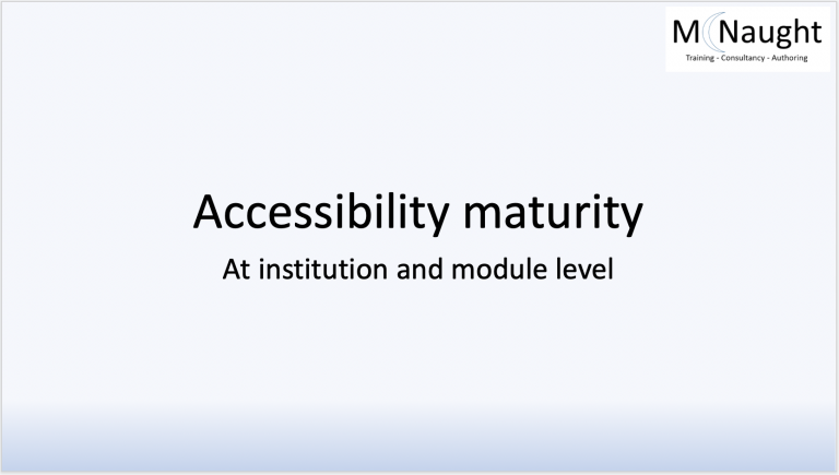 Title slide with heading "Accessibility maturity at institution and module level with Alistair McNaught" and Alistair McNaught Consultancy LTD logo in top right corner