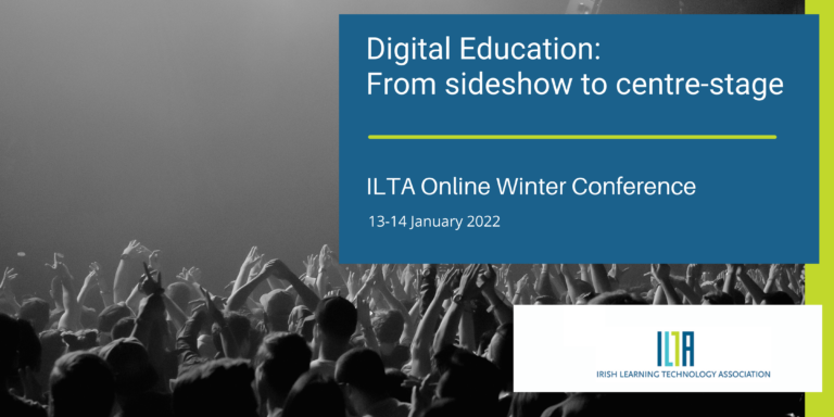 Digital Education: From sideshow to centre-stage, ILTA-2022-Winter-Conference, 13 - 14 January 2022