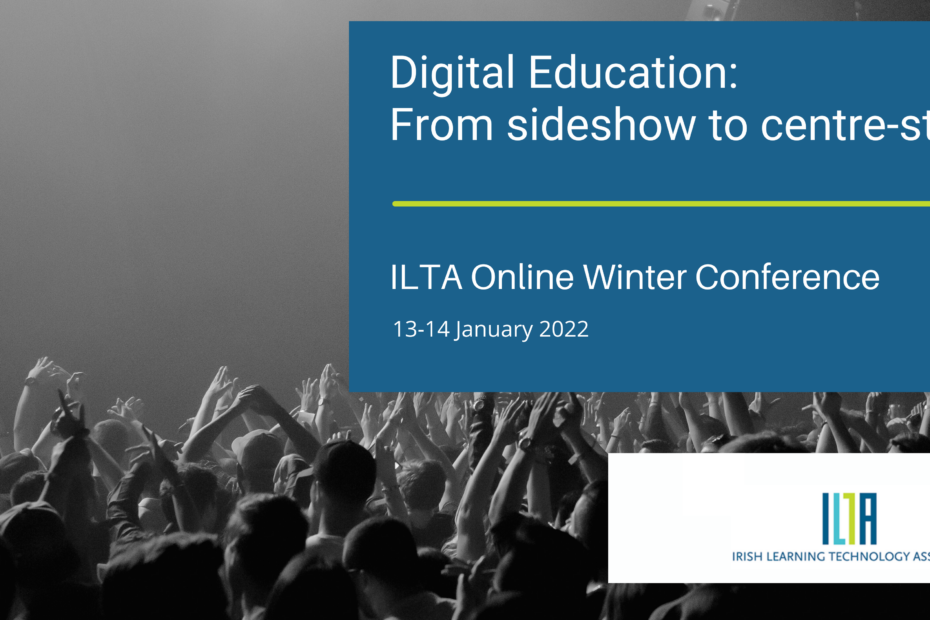 Digital Education: From sideshow to centre-stage, ILTA-2022-Winter-Conference, 13 - 14 January 2022