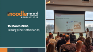 Moodlemoot Benelux Graphic with text reading 15 March 2022 Tilburg (The Netherlands) and a photo of attendees sitting in a conference room watching a presenter